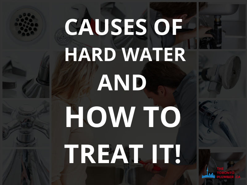Causes of Hard Water and How to Treat It The Toronto Plumber